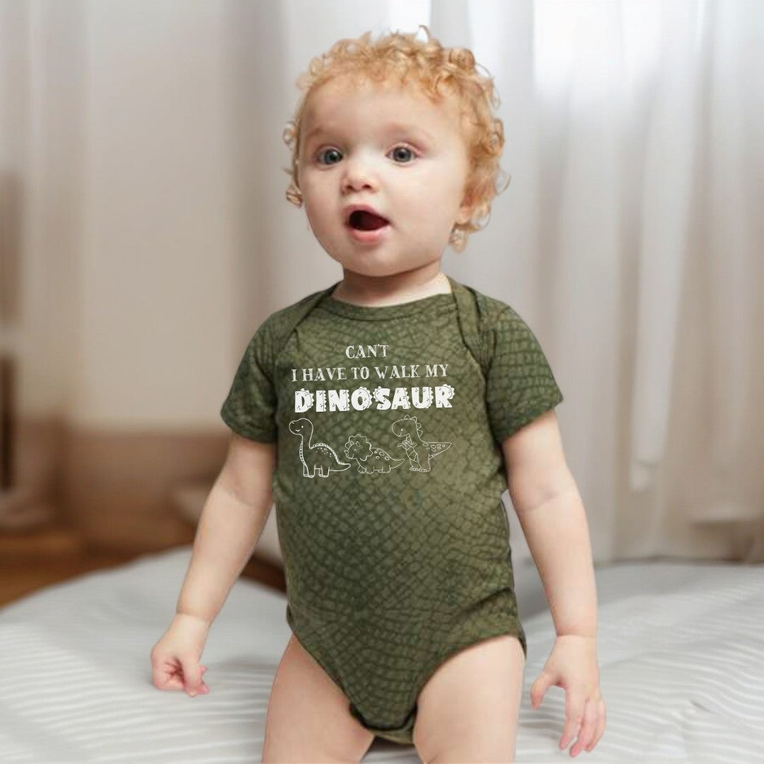 Can't I Have To Walk My Dinosaur Infant Bodysuit *5 colors*