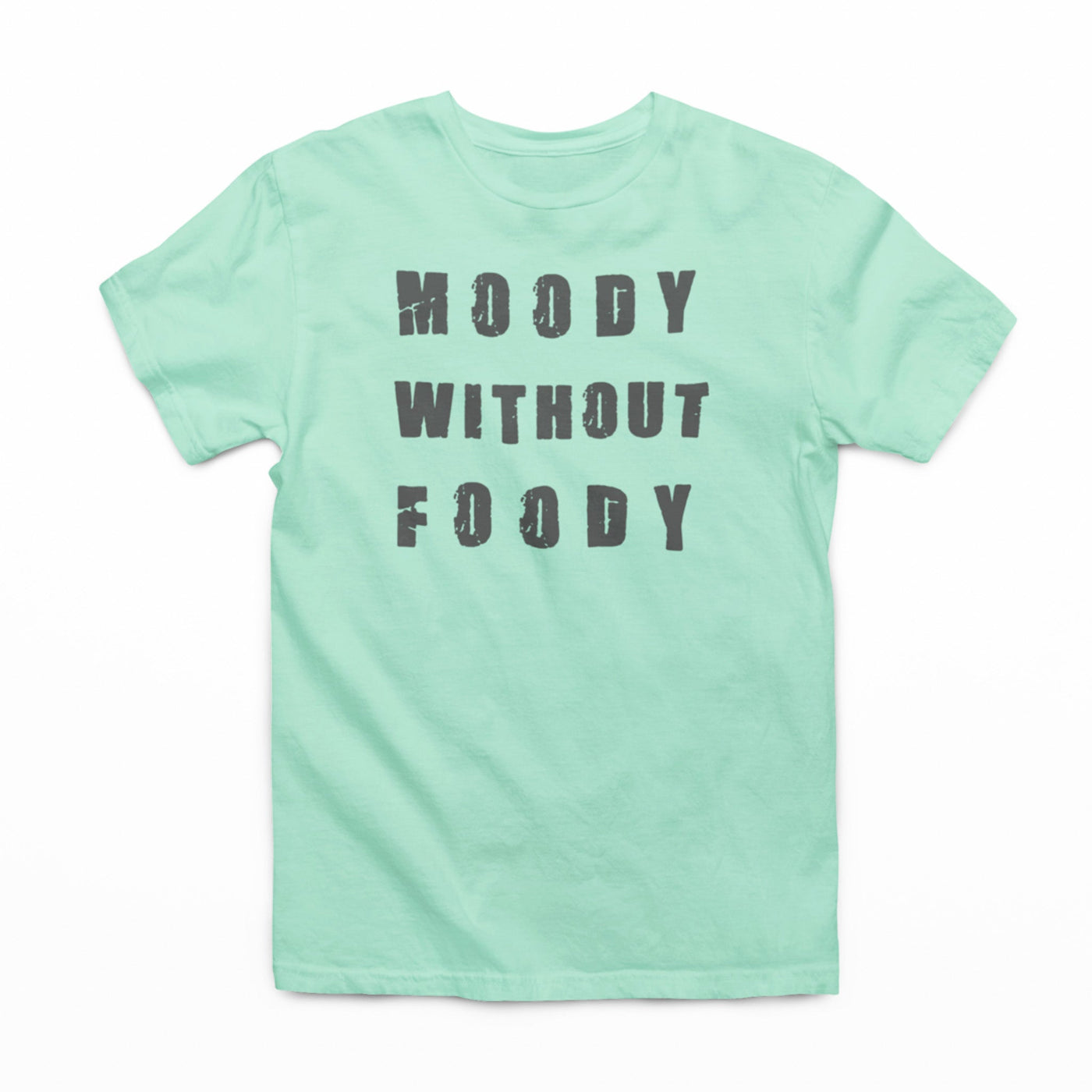 Moody Without Foody Graphic Tee *5 colors*