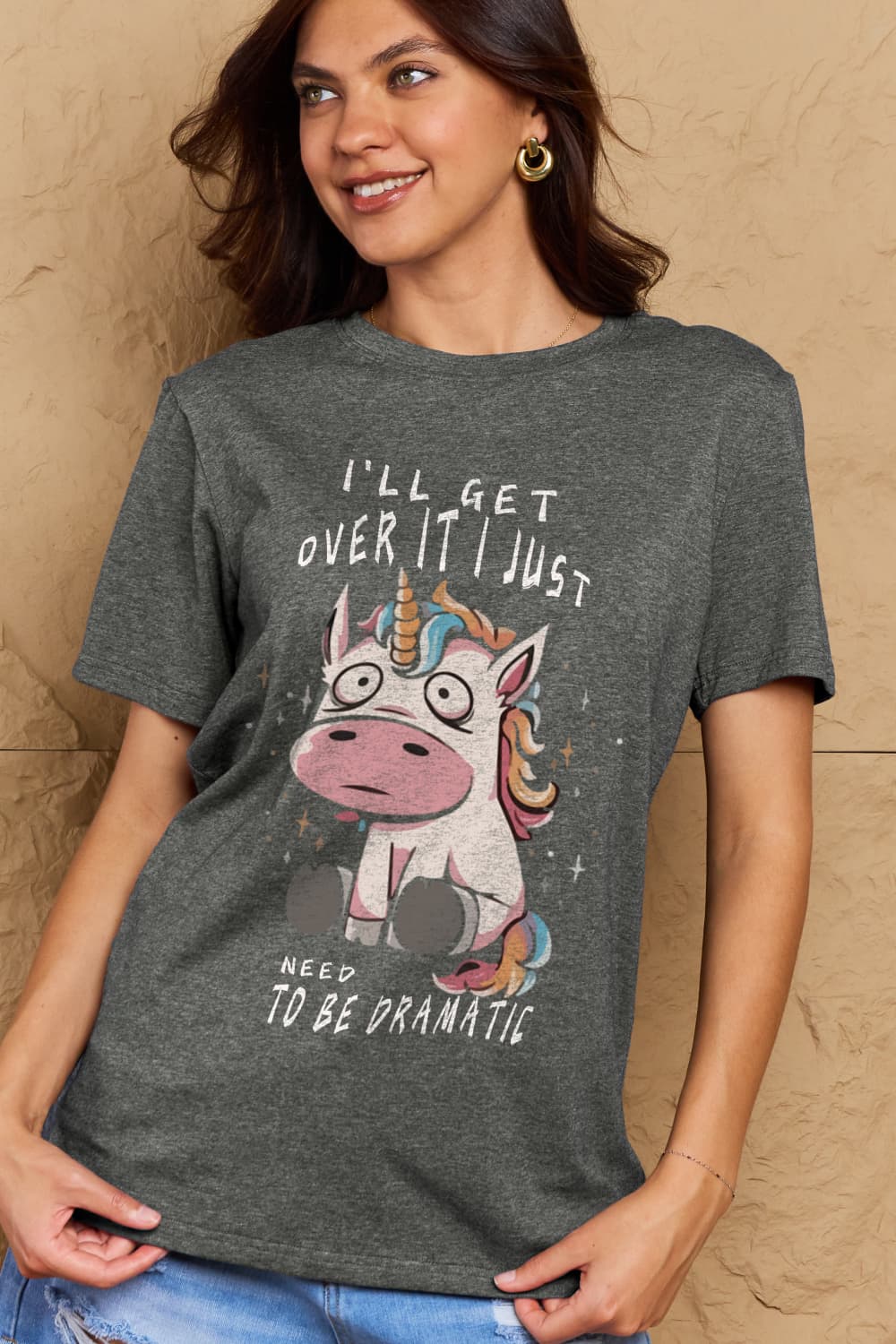 I'LL GET OVER IT I JUST NEED TO BE DRAMATIC Graphic Cotton Tee