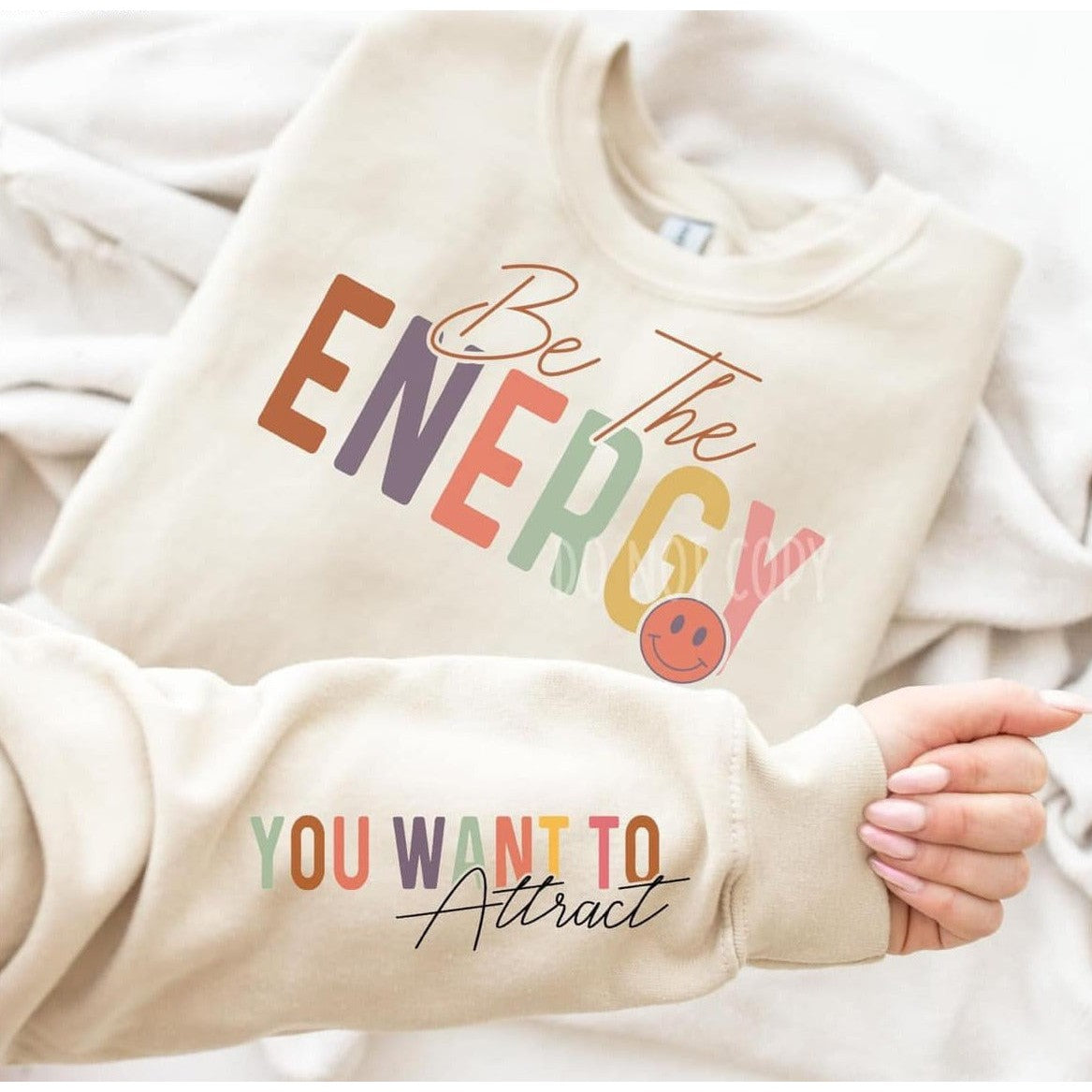 Be The Energy You Want w/Sleeve Accent Sweatshirt