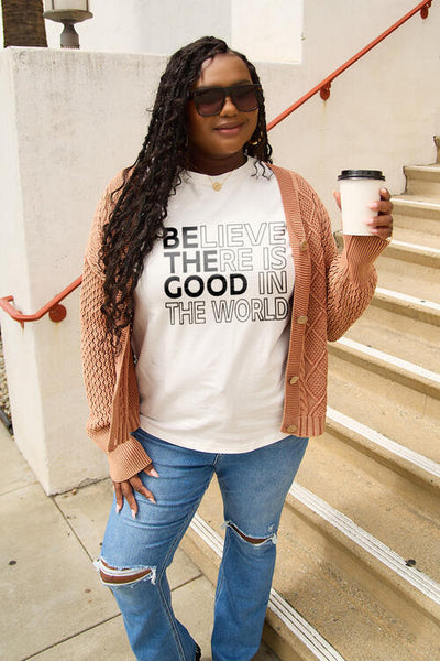 BELIEVE THERE IS GOOD IN THE WORLD Short Sleeve T-Shirt